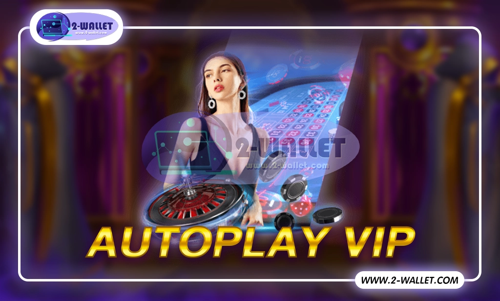 Autoplay VIP